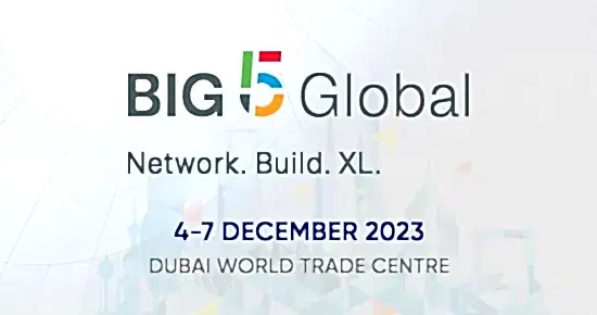 BIG 5 GLOBAL Dubai 44. Internationale Messe für Bau- und Konstruktionsmaterialien