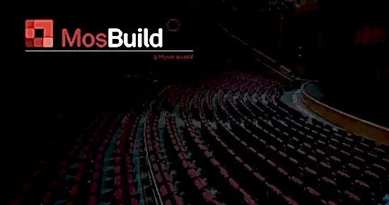 Les dates du salon Mos Build ont été modifiées pour les 13 - 16 mai 2024